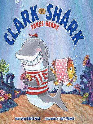 cover image of Clark the Shark Takes Heart